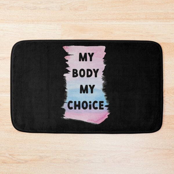 Item preview, My Body My Choice  designed and sold by FrictionMaxxing.