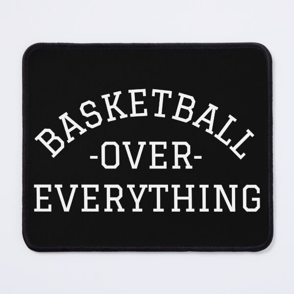 Item preview, Basketball Over Everything | Ball Is Life designed and sold by itsokaybyme.