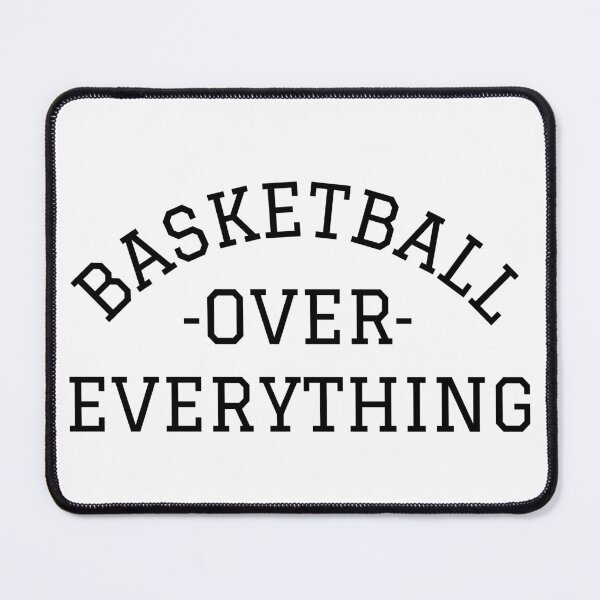 Item preview, Basketball Over Everything | Ball Is Life designed and sold by itsokaybyme.