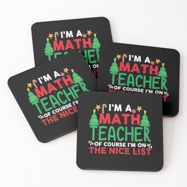 Item preview,  I'm a math teacher of course I'm on the nice list Funny math teacher christmas gift designed and sold by patroart.