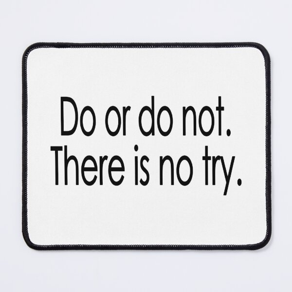 Item preview, Do Or Do Not. There Is No Try. designed and sold by Polla-Shirt.