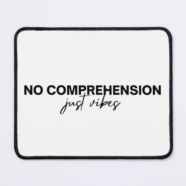 Item preview, No Comprehension, Just Vibes | No Idea What I'm Doing designed and sold by itsokaybyme.