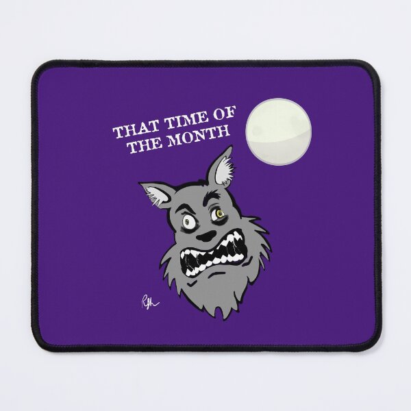 Item preview, That Time of Month Werewolf designed and sold by kingroy.