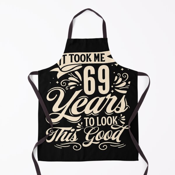 Item preview, It Took me 69 Years to Look This Good Best Birthday Quotes for Husband and Dad designed and sold by TINASTORESHOPE.