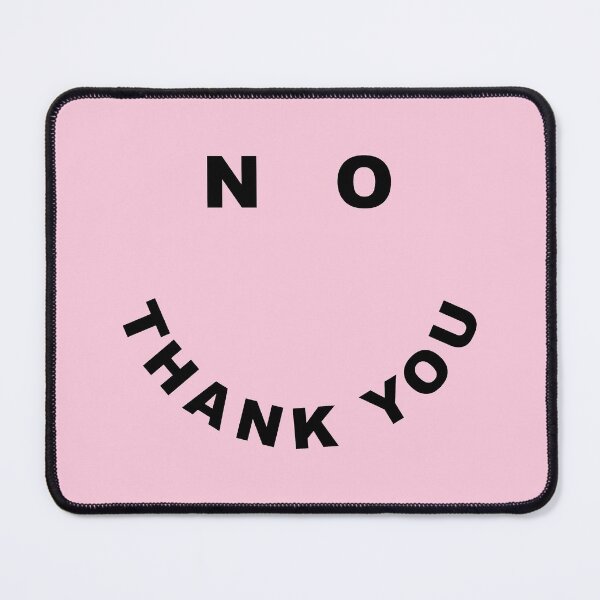Item preview, No Thank You Funny Offensive Saying designed and sold by quarantine81.