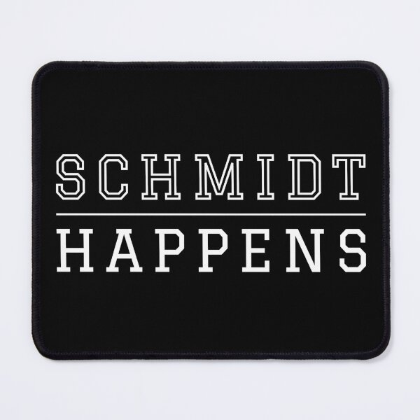 Item preview, Schmidt Happens | New designed and sold by itsokaybyme.