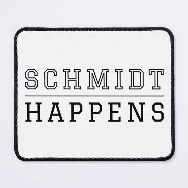 Item preview, Schmidt Happens | New designed and sold by itsokaybyme.