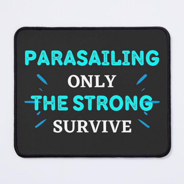 Item preview, Parasailing only the strong survive designed and sold by GoaTeeGram.