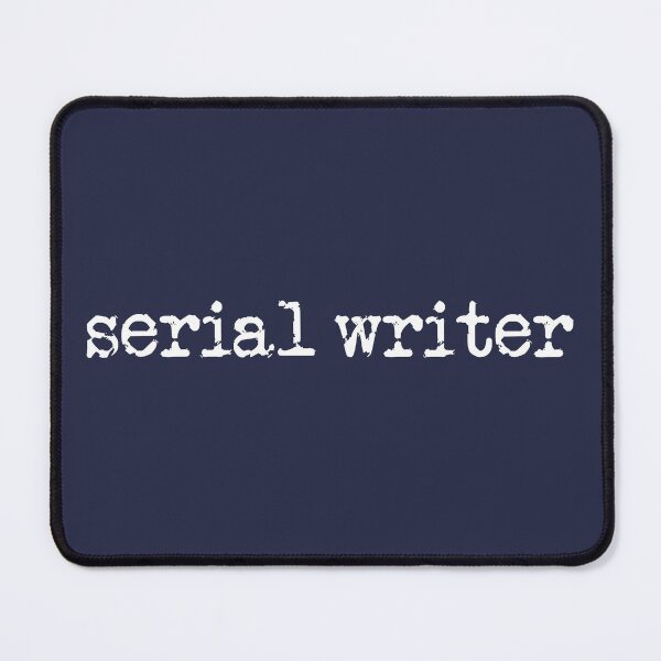 Item preview, Serial Writer White Type on Blue designed and sold by TeaRoseWriter.