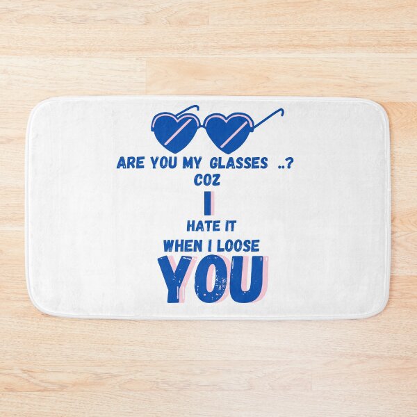 Item preview, Are you my glasses coz i hate it when i loose you:flirt:spectacles designed and sold by FLIRTAASAN.