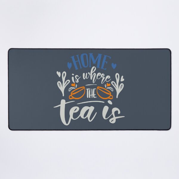 Item preview, Home Is Where The Tea Is designed and sold by FOX1999-Design.