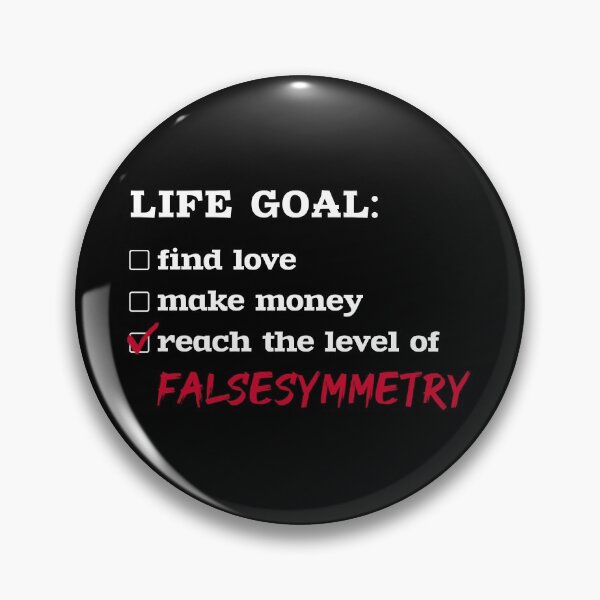 Item preview, Life goal - False Symmetry designed and sold by 2Girls1Shirt.