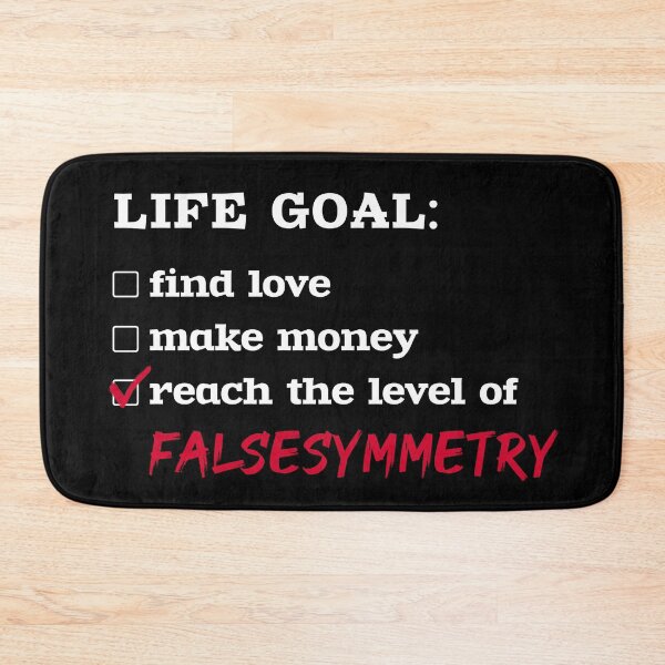 Item preview, Life goal - False Symmetry designed and sold by 2Girls1Shirt.