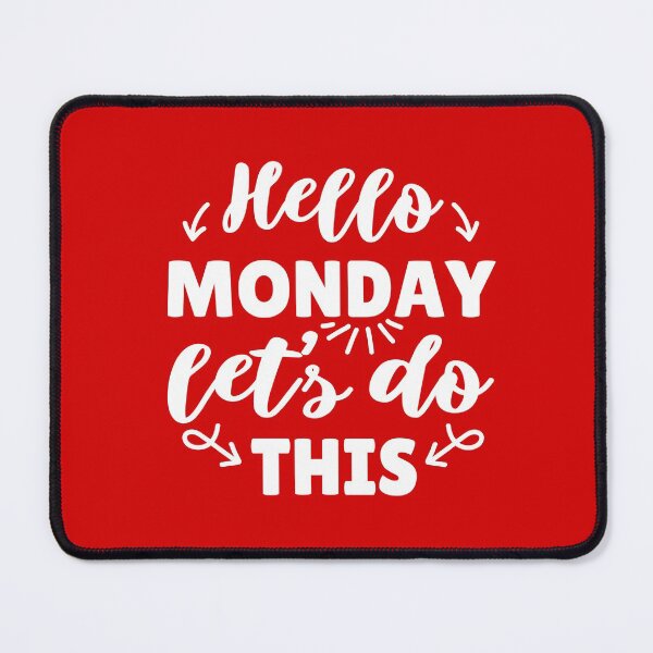 Item preview, Hello Monday, let's do this, Funny Targe Team Member, TTM designed and sold by KlaraMacinka.