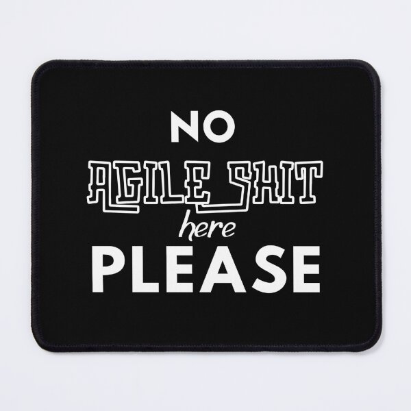 Item preview, No Agile Shit Here Please Funny 2 designed and sold by trendingatees.