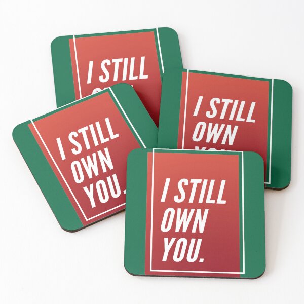 Item preview, I Still Own You designed and sold by Hansonduke.
