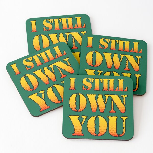 Item preview, I Still Own You designed and sold by Hansonduke.