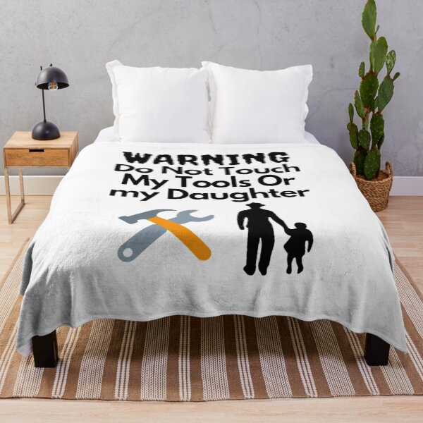 Item preview, Warning Do Not Touch My Tools Or My Daughter designed and sold by NxtLvlDsgns.