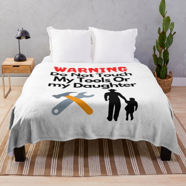 Item preview, Warning Do Not Touch My Tools Or My Daughter designed and sold by NxtLvlDsgns.