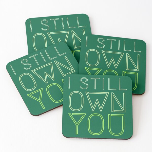 Item preview, I Still Own You!   designed and sold by Hansonduke.