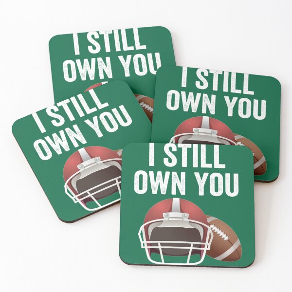 Item preview, I Still Own You Great American Football Fans     designed and sold by Hansonduke.