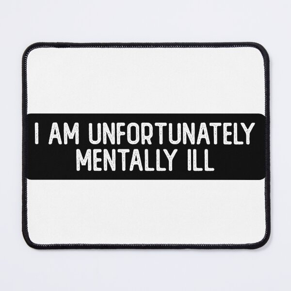 Item preview, I Am Unfortunately Mentally ill Cool Biker designed and sold by Sour Soul.