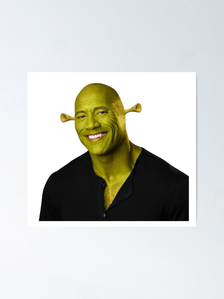 Shrek - Dwayne The Rock Johnson - Work of Art Poster for Sale by  stickrmeme