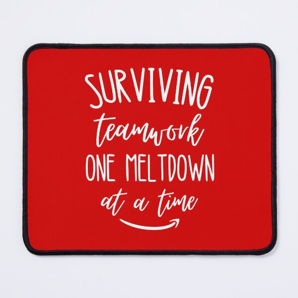 Item preview, Funny Targe Team Member, Surviving teamwork one meltdown at a time designed and sold by KlaraMacinka.