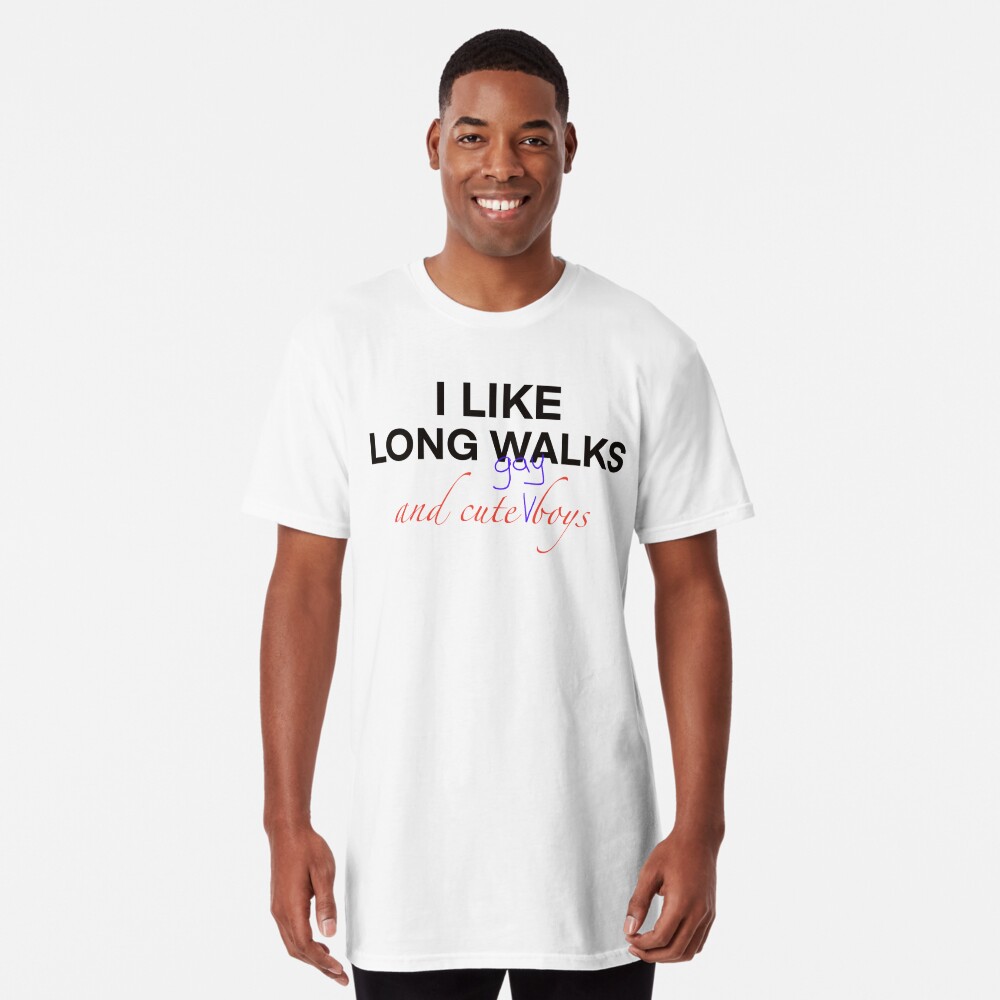 I like long walks and cute (gay) boys