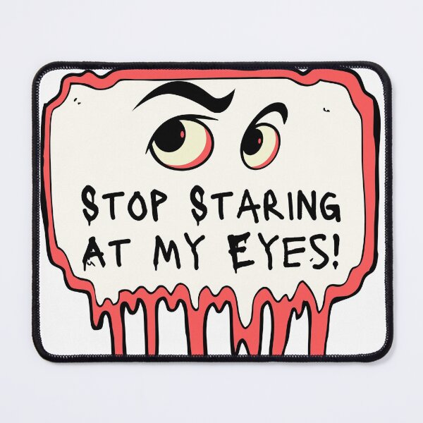 Item preview, Stop Staring At My Eyes designed and sold by Naked-Alien.