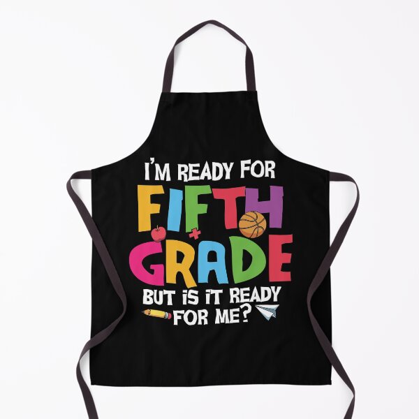 Item preview, I'm Ready for Fifth Grade But Is It Ready For Me - Trendy Back To School Design For Students and Teachers designed and sold by Prince - Bestseller ★★★★★.