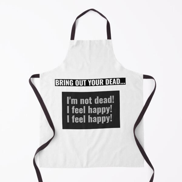 Item preview, Bring out your dead! I feel happy! designed and sold by Monkyra.