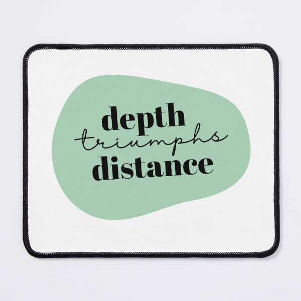 Item preview, Depth Triumphs Distance designed and sold by CristinCares.