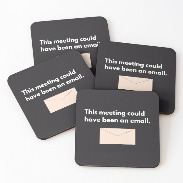 Item preview, Meeting Could've Been an Email designed and sold by Capputeeno.