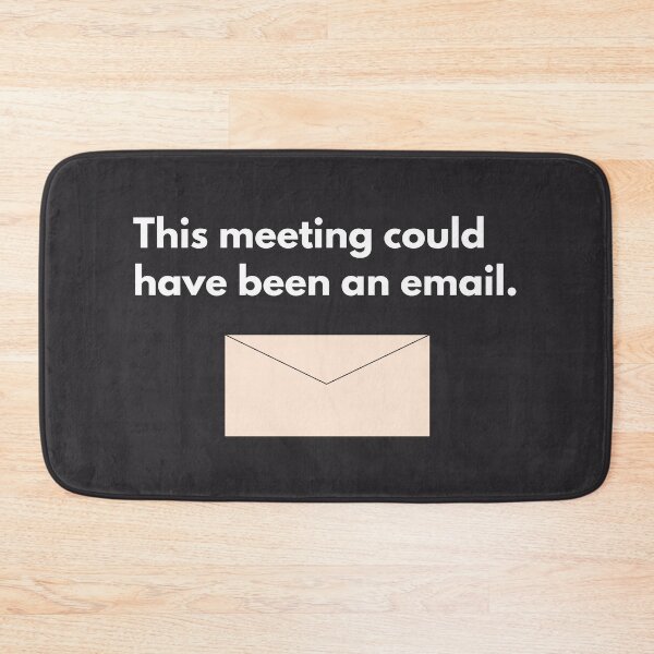 Item preview, Meeting Could've Been an Email designed and sold by Capputeeno.