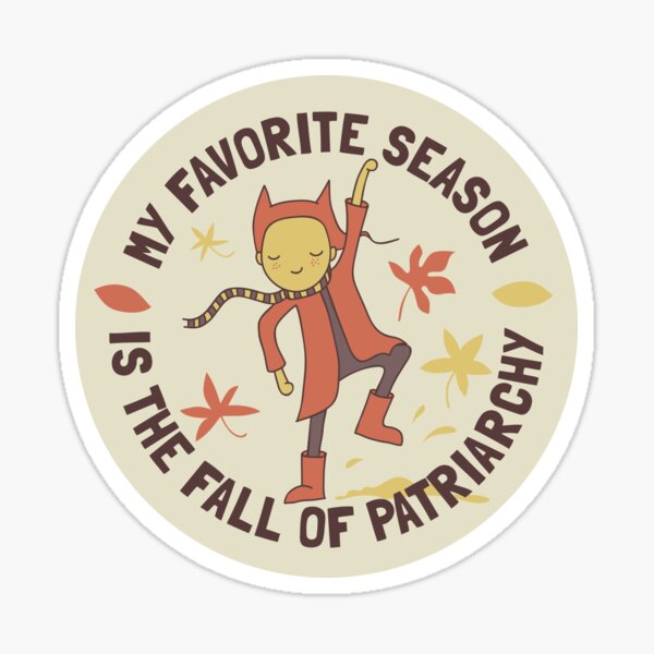 Item preview, My favorite season is the fall of patriarchy designed and sold by zsooofija.
