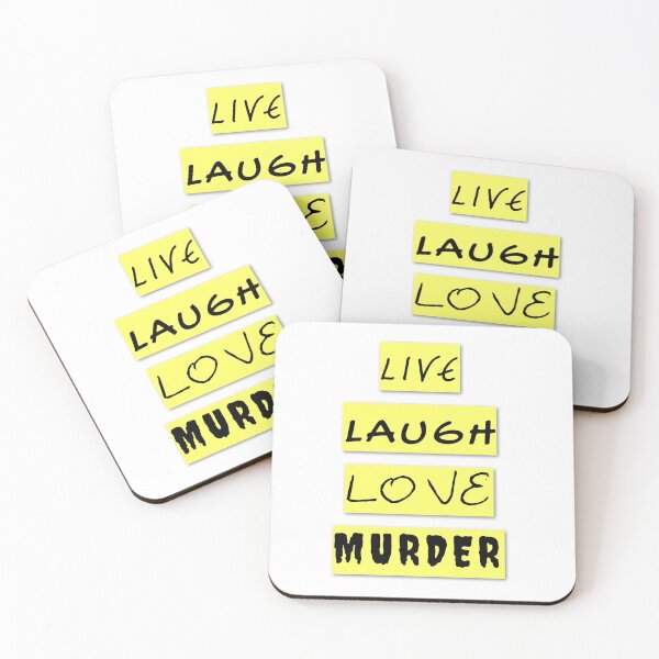 Item preview, "Live Laugh Love Murder" - Dark Humor Saying designed and sold by Kyle West.