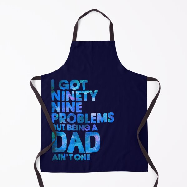 Item preview, I Got 99 Problems But Being a Dad Ain't one designed and sold by RAWWR.