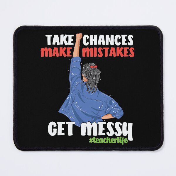 Item preview, Take Chances Make Mistakes Get Messy - Trendy Back To School Design For Students and Teachers designed and sold by Prince - Bestseller ★★★★★.