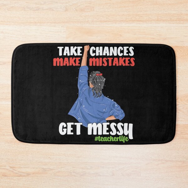 Item preview, Take Chances Make Mistakes Get Messy - Trendy Back To School Design For Students and Teachers designed and sold by Prince - Bestseller ★★★★★.