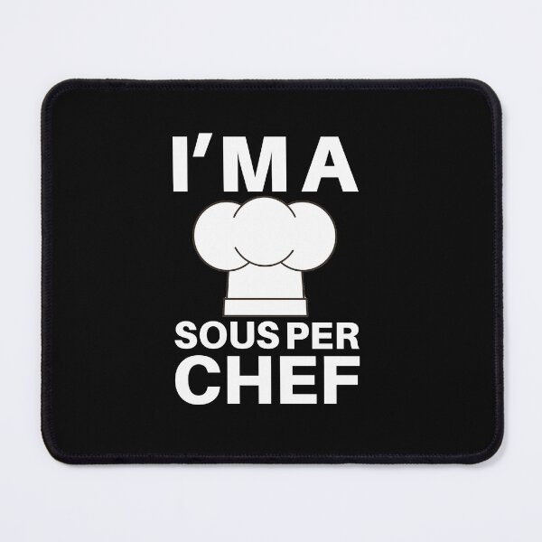 Item preview, I'm A Sous Per Chef Funny Sous Chef Quotes designed and sold by AritraSur.