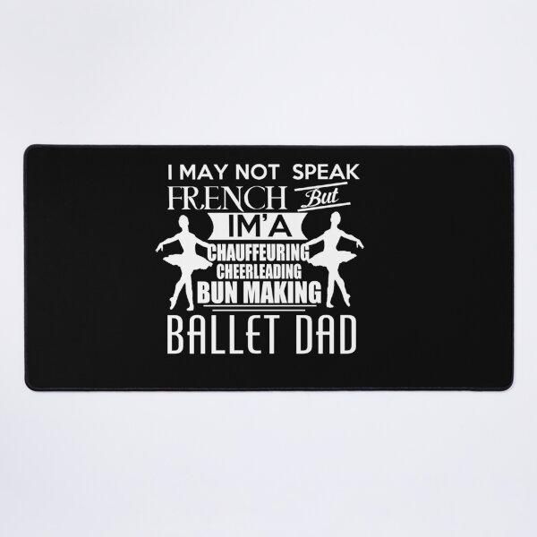 Item preview, Ballet Dad designed and sold by D3monic.