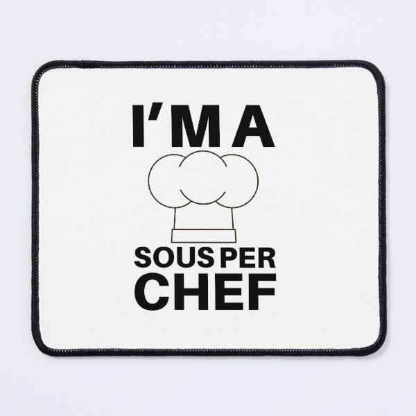 Item preview, I'm A Sous Per Chef Funny Sous Chef Quotes designed and sold by AritraSur.