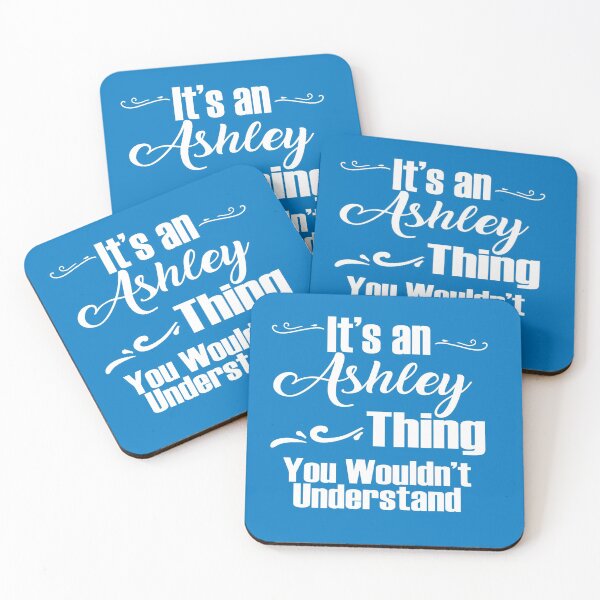 Item preview, It's an Ashley Thing...you wouldn't understand designed and sold by Jandsgraphics.