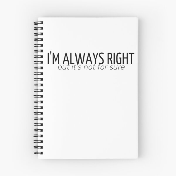 Item preview, I'm always right designed and sold by MaurizioDVP.