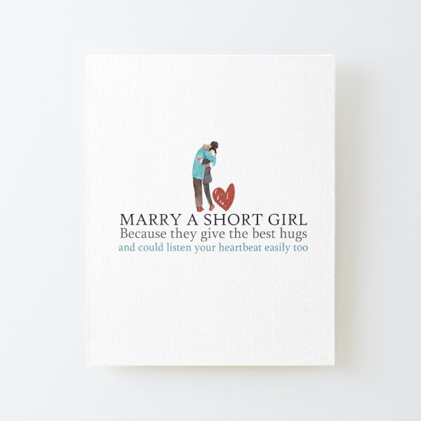 Maary a short girl because they give the best hugs and could listen your heartbeat easily too Canvas Mounted Print