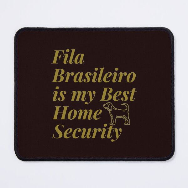 Item preview, Fila Brasileiro is my Best Home Security Brazilian Mastiff Dog Cute Funny Design designed and sold by silviaol.