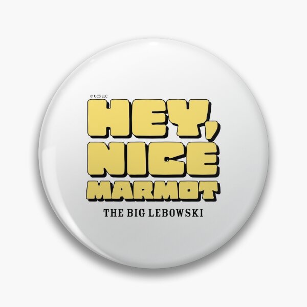 Item preview, THE BIG LEBOWSKI - HEY NICE MARMOT -FUNNY - MOVIE  designed and sold by Tropical Blood.