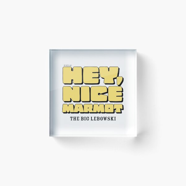 Item preview, THE BIG LEBOWSKI - HEY NICE MARMOT -FUNNY - MOVIE  designed and sold by Tropical Blood.