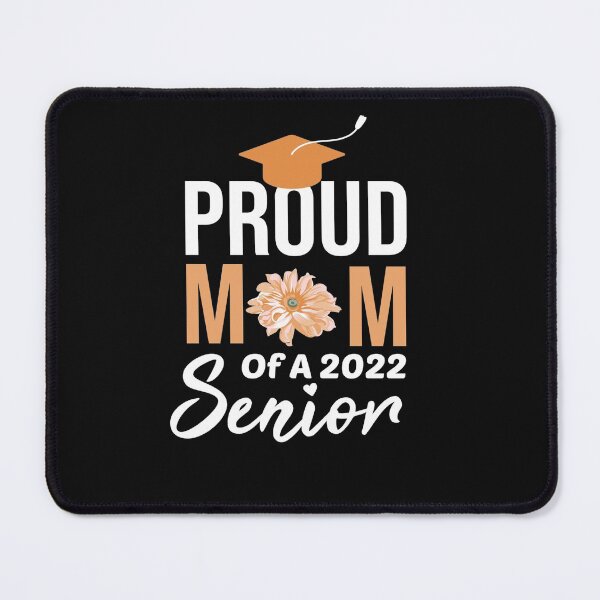 Item preview, Proud Mom Of A 2022 Senior designed and sold by AmeliaStore1.